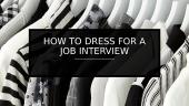 How to dress for a job interview